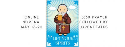 “Lift Your Spirits” Virtual Novena To St. Pio