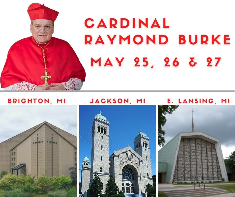 Cardinal Burke Michigan May