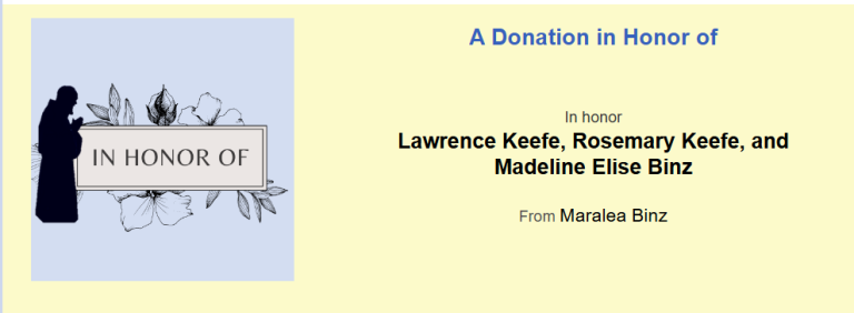 In Honor of Lawrence Keefe, Rosemary Keefe, Madeline Elise Binz from Maralea Binz